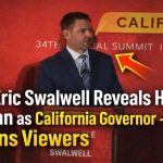 Eric Swalwell Reveals His ICE Plan as California Governor