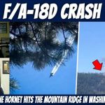 Bloody Marine Pilot Walks Away From Fireball Why Did This Marine F/A-18 Crash Into the Side of a Hill?